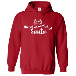 Buddy is off to see Santa Funny Christmas Sleigh Reindeer Kids & Adults Unisex Hoodie